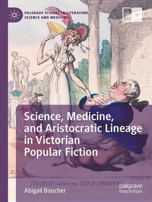 cover image of Science, Medicine, and Aristocratic Lineage in Victorian Popular Fiction
